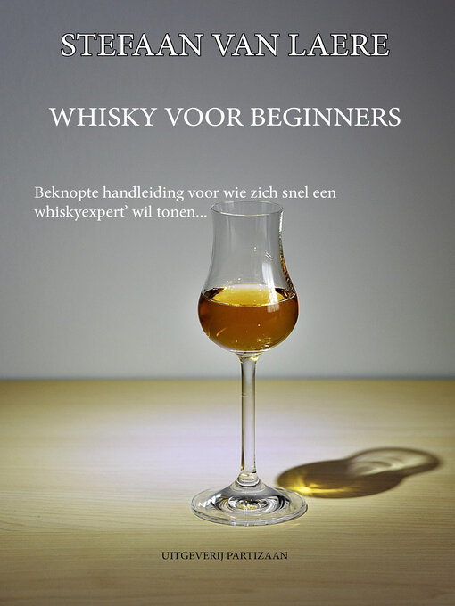 Title details for Whisky voor beginners by Stefaan Van Laere - Available